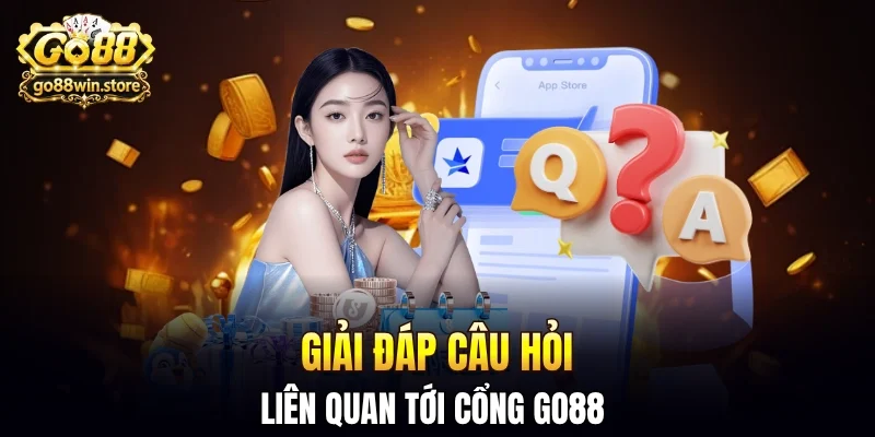 Giải đáp thắc mắc thường gặp về GO88
