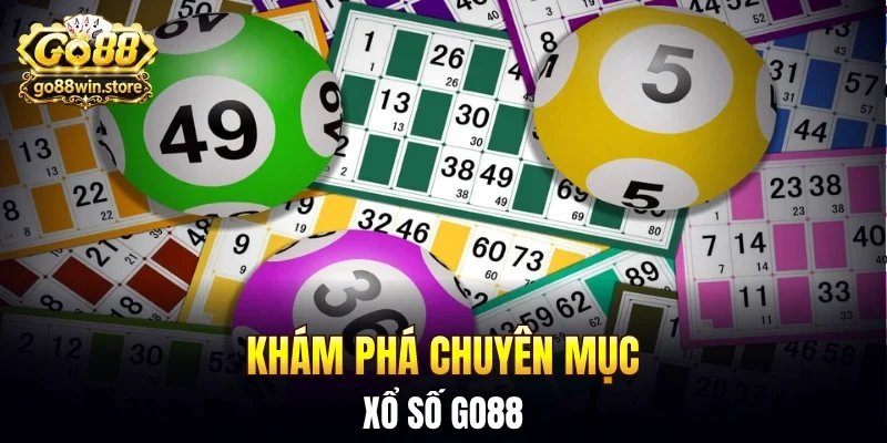 Khám phá chuyên mục xổ số GO88